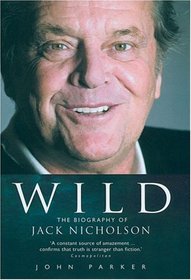 Wild: The Biography of Jack Nicholson