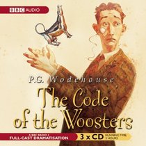 The Code of the Woosters: A BBC Full-Cast Radio Drama (BBC Audio)