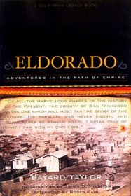 Eldorado: Adventures in the Path of Empire (California Legacy Book)
