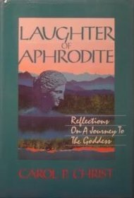 Laughter of Aphrodite: Reflections on a Journey to the Goddess