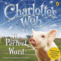 The Perfect Word (Charlotte's Web)