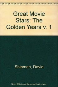 Great Movie Stars: The Golden Years v. 1