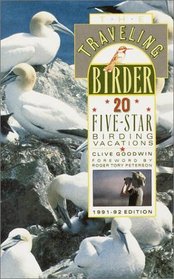 The Traveling Birder: 20 Five-Star Birding Vacations (Traveling Birder)