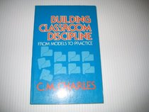 Building classroom discipline: From models to practice