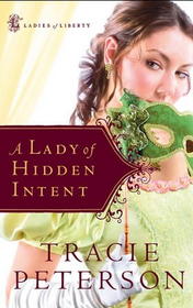 A Lady of Hidden Intent (Ladies of Liberty, Bk 2)