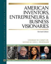 American Inventors, Entrepreneurs, and Business Visionaries (American Biographies)