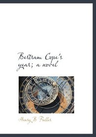 Bertram Cope's year; a novel