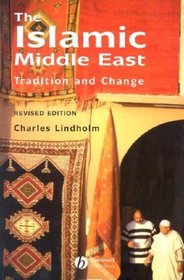 The Islamic Middle East: Tradition and Change