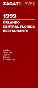 Zagatsurvey 1999 Orlando, Central Florida Restaurants (Annual)