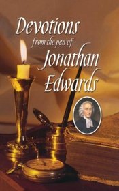 Devotions from the Pen of Jonathan Edwards