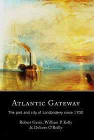 Atlantic Gateway: The Port and City of Londonderry Since 1700