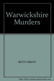 WARWICKSHIRE MURDERS