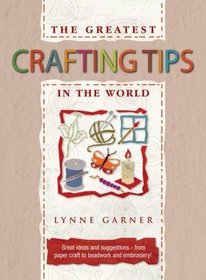 The Greatest Crafting Tips in the World (The Greatest Tips in the World)