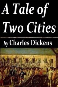A Tale of Two Cities Vol 1-2-3 Together: Original Edition with 16 Original Illustrations