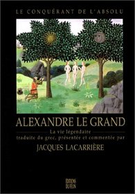 Alexandre le Grand: La vie legendaire (French Edition)