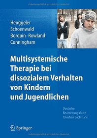 Multisystemische Therapie bei dissozialem Verhalten von Kindern und Jugendlichen (German Edition)