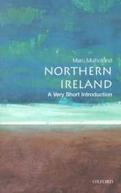 Northern Ireland: A Very Short Introduction (Very Short Introductions)