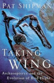 Taking Wing Archaeopteryx and the Evolutio