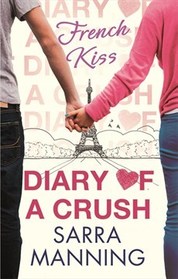French Kiss (Diary of a Crush, Bk 1)