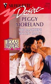 The Rancher's Spittin' Image (Texas Brides, Bk 1) (Silhouette Desire, No 1156)