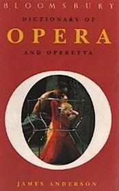 The Complete Dictionary of Opera & Operetta