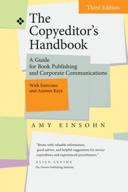 The Copyeditor's Handbook: A Guide for Book Publishing and Corporate Communications, Third Edition, With Exercises and Answer Keys