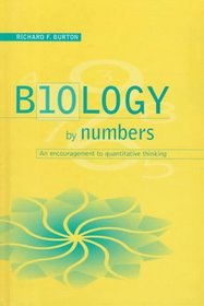 Biology by Numbers : An Encouragement to Quantitative Thinking