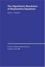 The Algorithmic Resolution of Diophantine Equations : A Computational Cookbook (London Mathematical Society Student Texts)