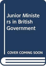 Junior Ministers in British Government