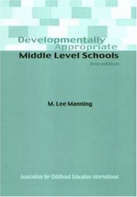 Developmentally Appropriate: Middle Level Schools
