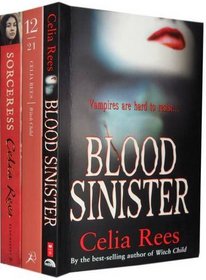 Celia Rees Collection: Blood Sinister, Witch Child, Sorceress