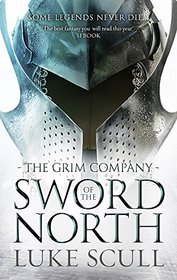 Sword of the North (Grim Company, Bk 2)