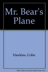 Mr. Bear's Plane