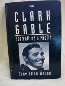 Clark Gable: Portrait of a Misfit (Transaction Large Print Books)