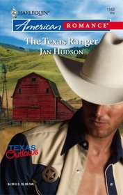 The Texas Ranger (Texas Outlaws, Bk 5) (Harlequin American Romance, No 1162)