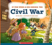 If You Were a Kid During the Civil War