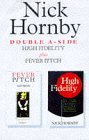 Double A-side: Fever Pitch, High Fidelity