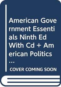 American Government Essentials Ninth Edition With Cd And American Politics Fifth Edition And Houghton Mifflin Guide To The Internet For Political Science Thirdedition
