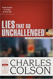 Lies That Go Unchallenged in Popular Culture (Colson, Charles)