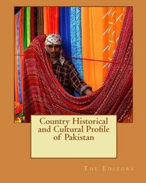 Country Historical and Cultural Profile of Pakistan