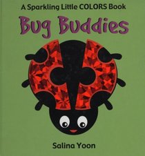 Bug Buddies (My Sparkling Colors Book)
