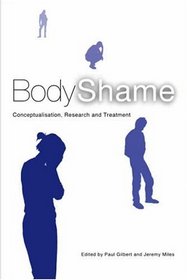 Body Shame: Conceptualilsation, Research and Treatment