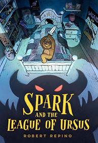 Spark and the League of Ursus (League of Ursus, Bk 1)