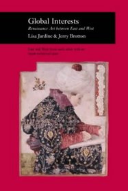 Global Interests : Renaissance Art Between East and West (Reaktion Books - Picturing History)