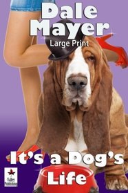 It's a Dog's Life: Large Print