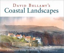 Coastal Landscapes: A Practical Guide to Painting Coastal Scenery