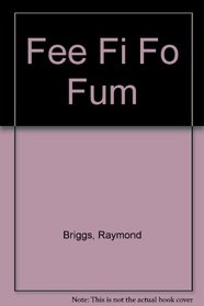 Fee Fi Fo Fum