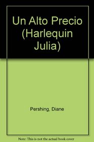 Un Alto Precio (Harlequin Julia (Spanish))