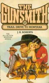 Traildrive to Montana (The Gunsmith, No 69)