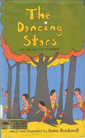 The Dancing Stars; An Iroquois Legend,: An Iroquois Legend
